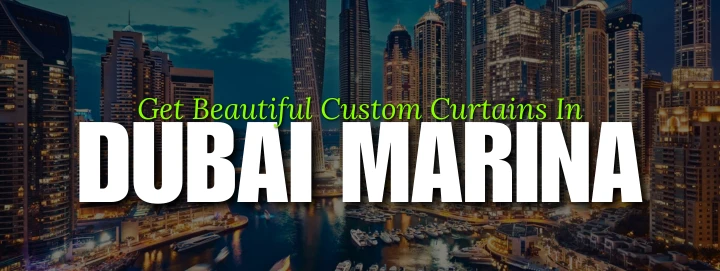 Custom Curtains in Marina Dubai